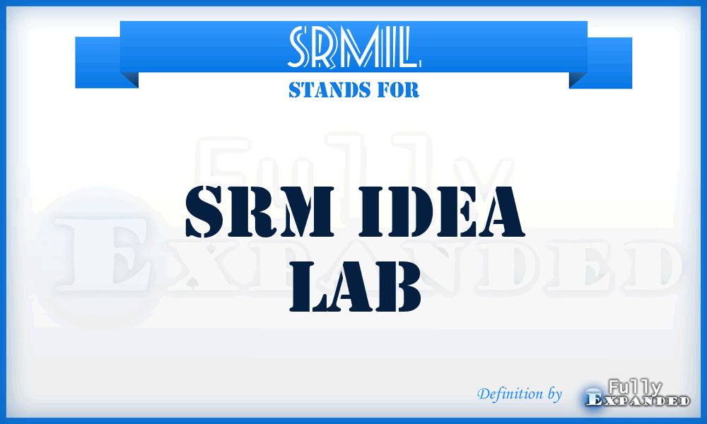 SRMIL - SRM Idea Lab