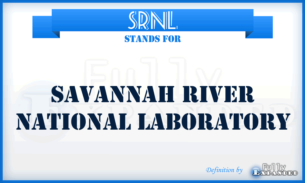 SRNL - Savannah River National Laboratory