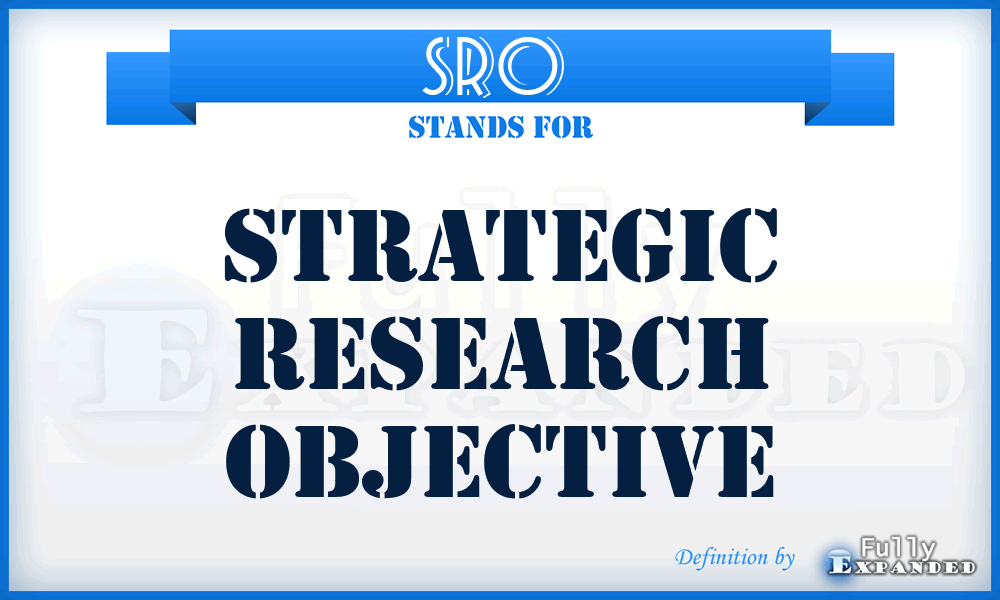 SRO  - strategic research objective