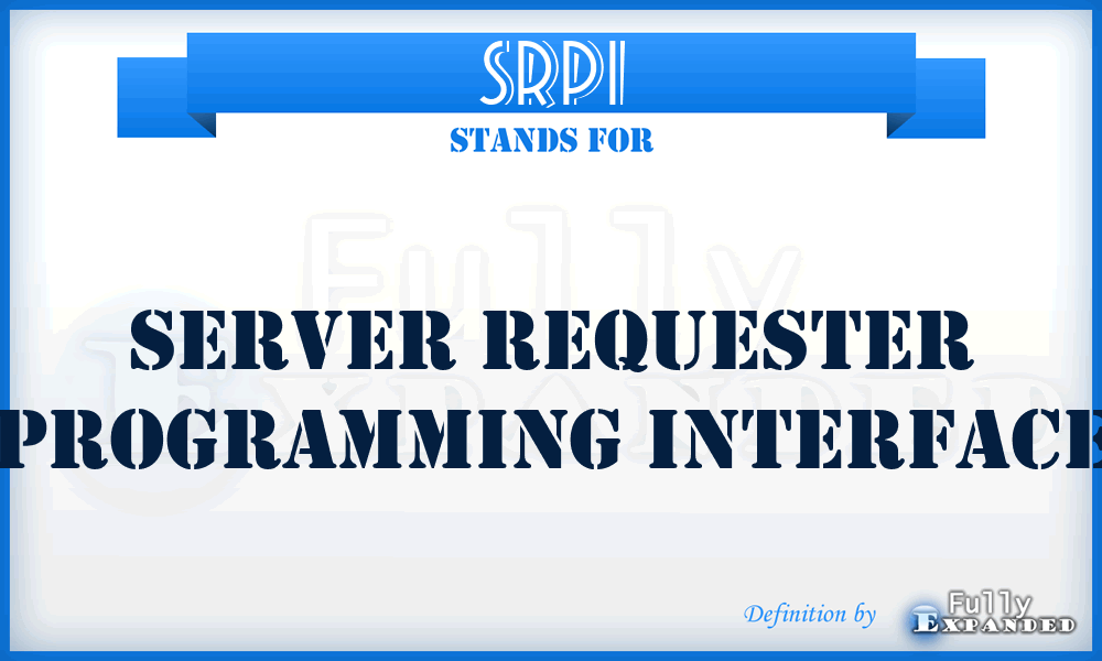 SRPI - SERVER REQUESTER PROGRAMMING INTERFACE