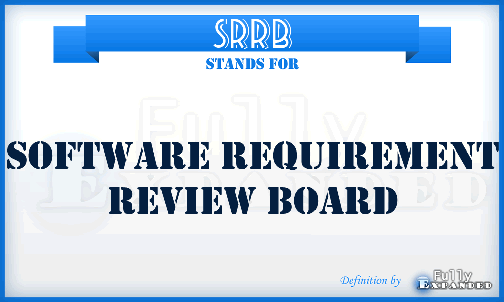 SRRB - software requirement review board