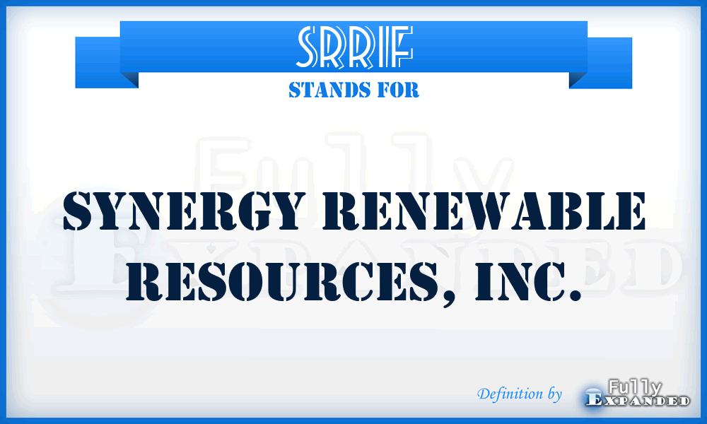 SRRIF - Synergy Renewable Resources, Inc.