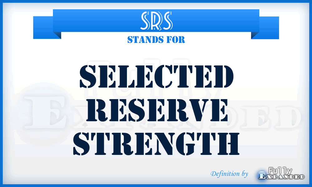 SRS - Selected Reserve Strength