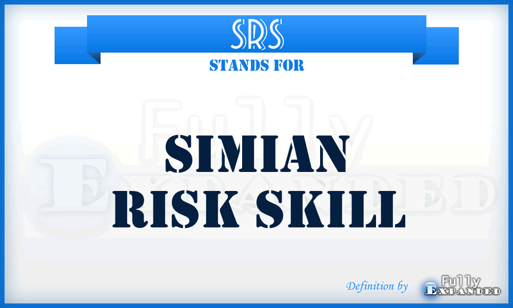 SRS - Simian Risk Skill