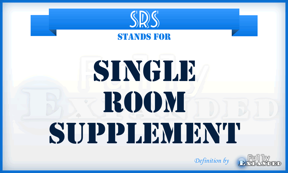 SRS - Single Room Supplement