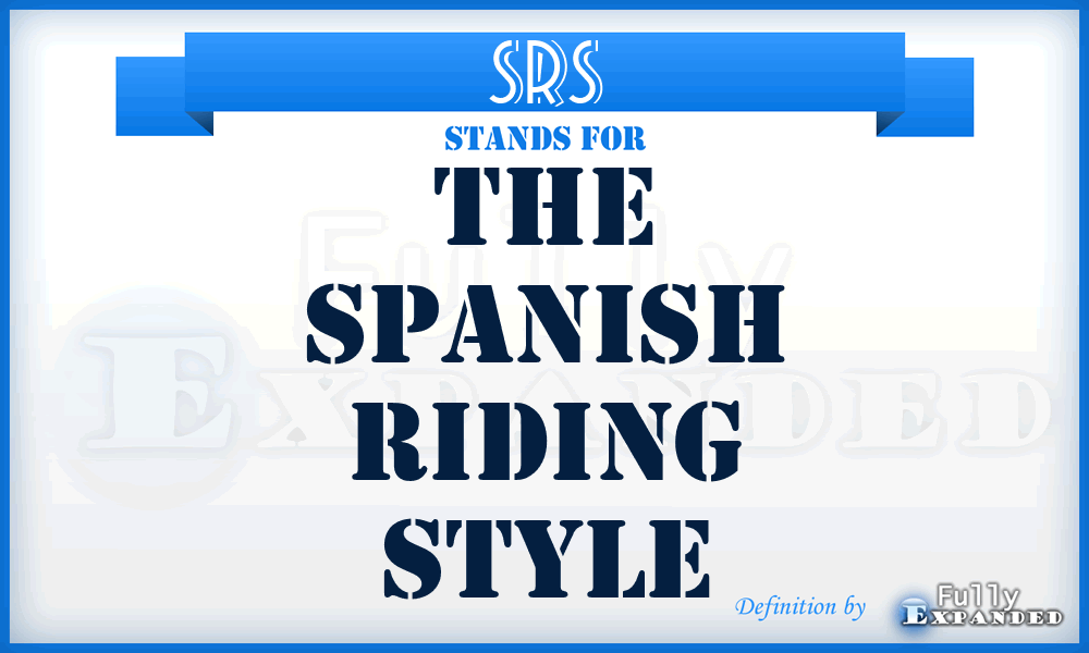 SRS - The Spanish Riding Style
