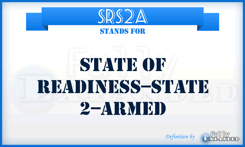 SRS2A - State of Readiness--State 2--Armed