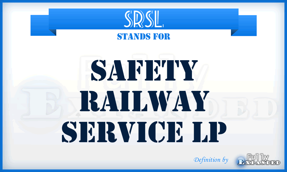 SRSL - Safety Railway Service Lp