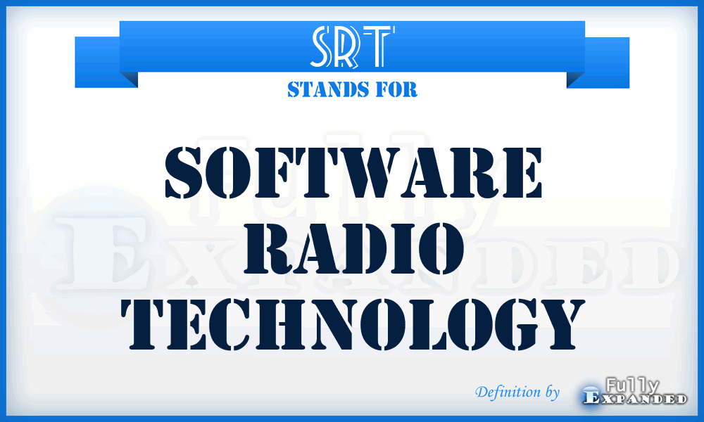 SRT - Software Radio Technology