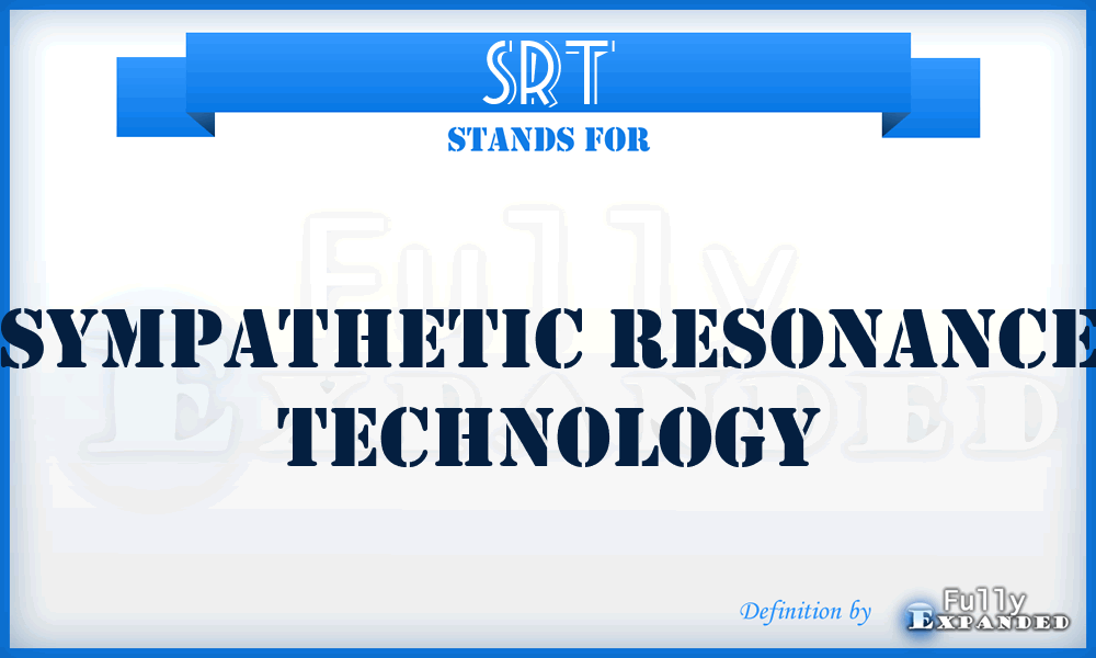 SRT - Sympathetic Resonance Technology