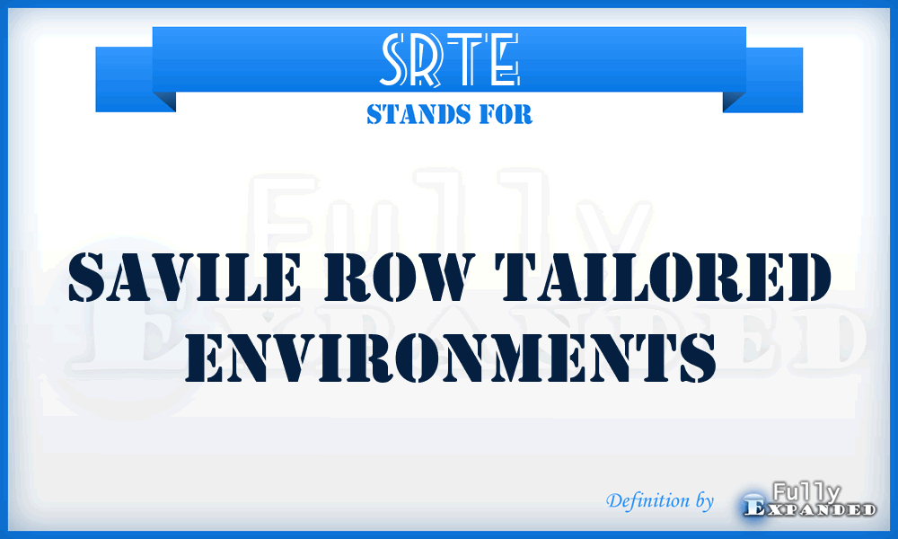 SRTE - Savile Row Tailored Environments