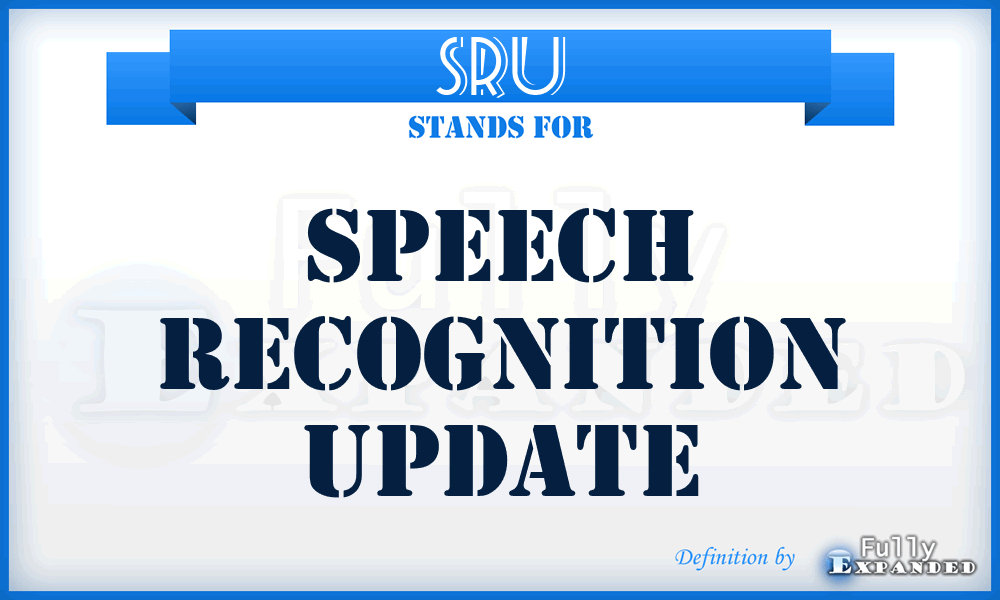 SRU - Speech Recognition Update