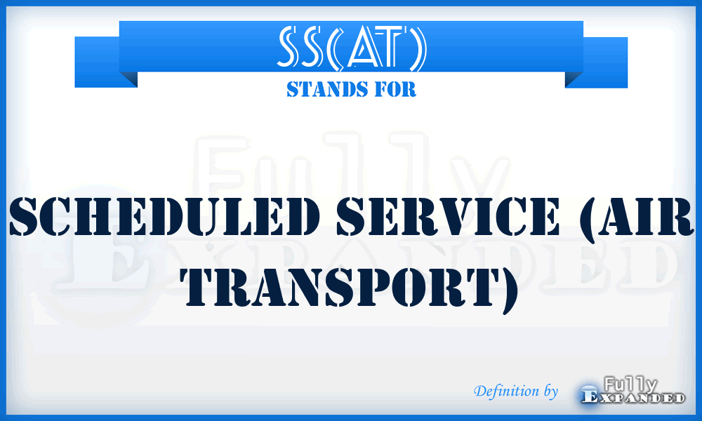 SS(AT) - Scheduled Service (Air Transport)