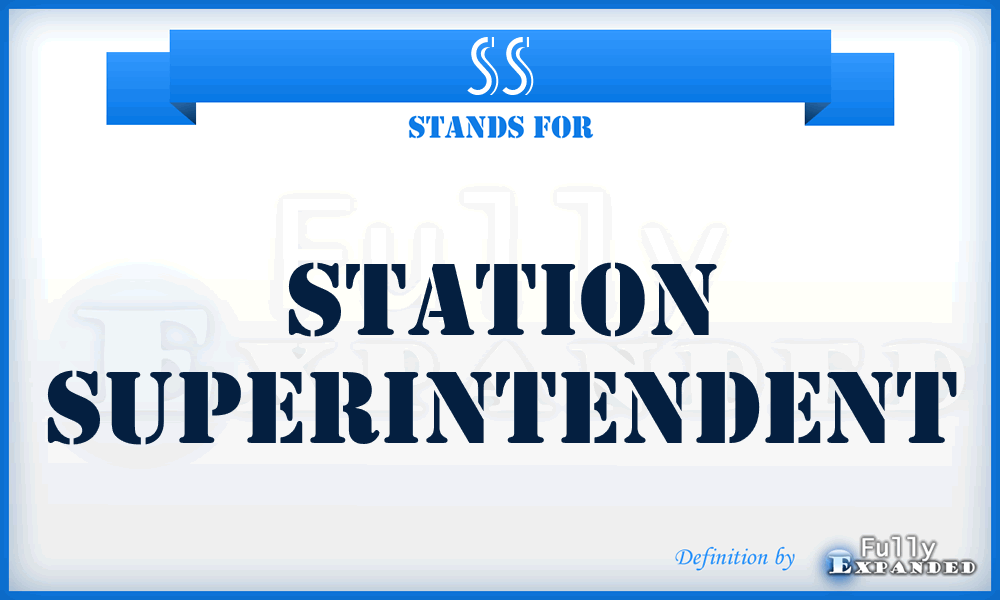 SS - Station Superintendent