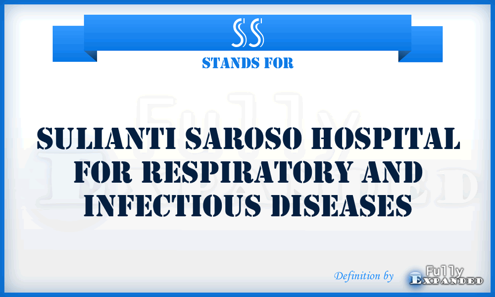 SS - Sulianti Saroso hospital for respiratory and infectious diseases