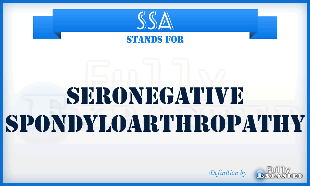 SSA - Seronegative SpondyloArthropathy