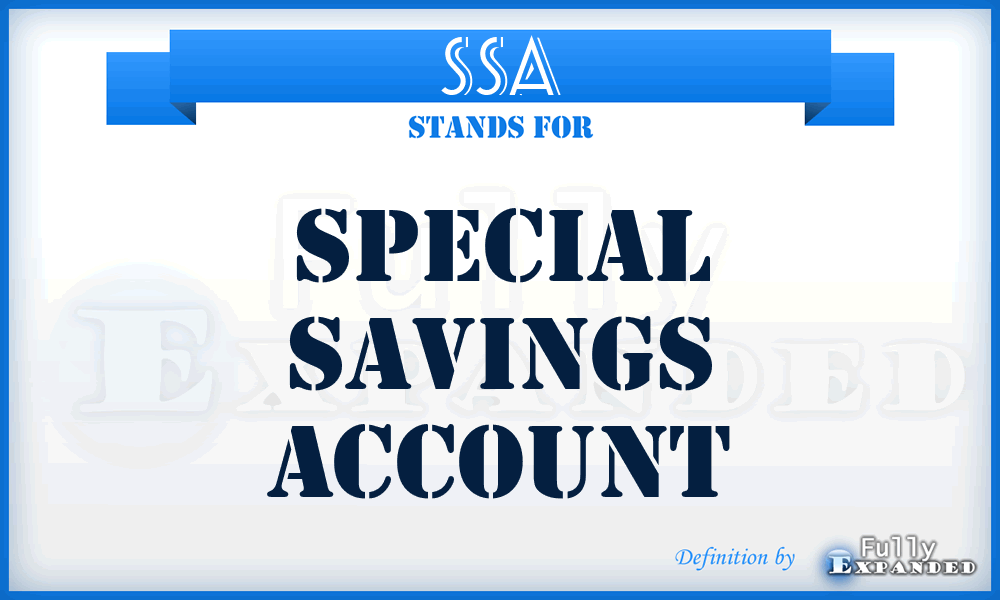 SSA - Special Savings Account