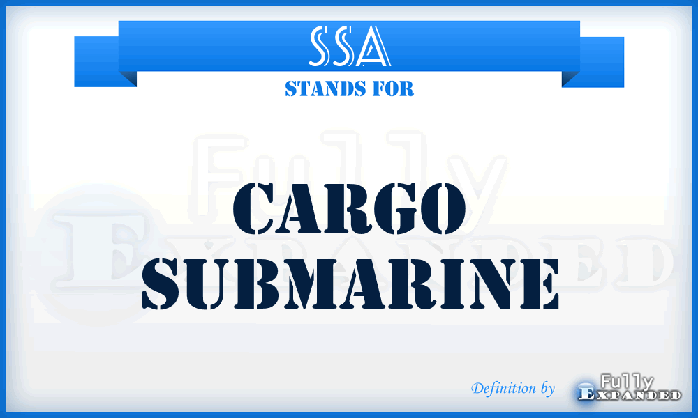 SSA - cargo submarine