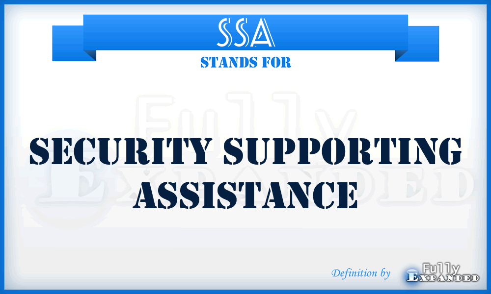 SSA - security supporting assistance
