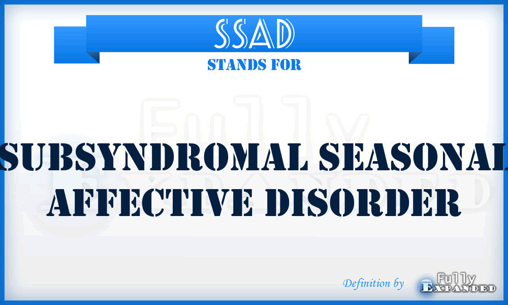 SSAD - Subsyndromal Seasonal Affective Disorder