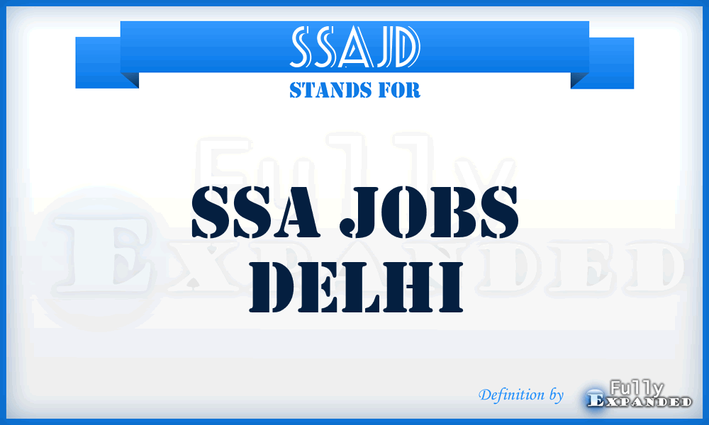 SSAJD - SSA Jobs Delhi