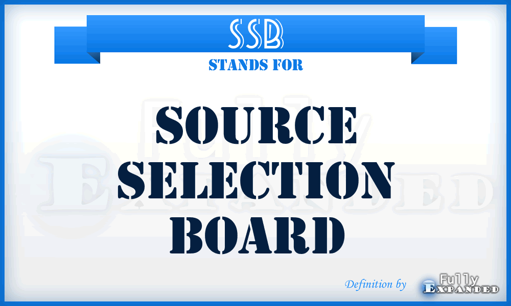 SSB - source selection board