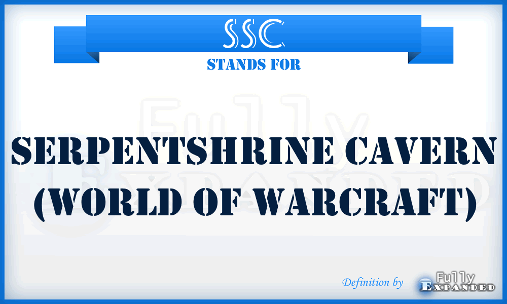 SSC - Serpentshrine Cavern (World of Warcraft)
