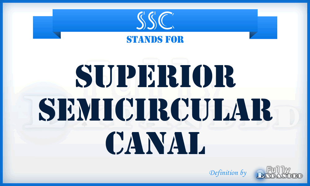 SSC - superior semicircular canal