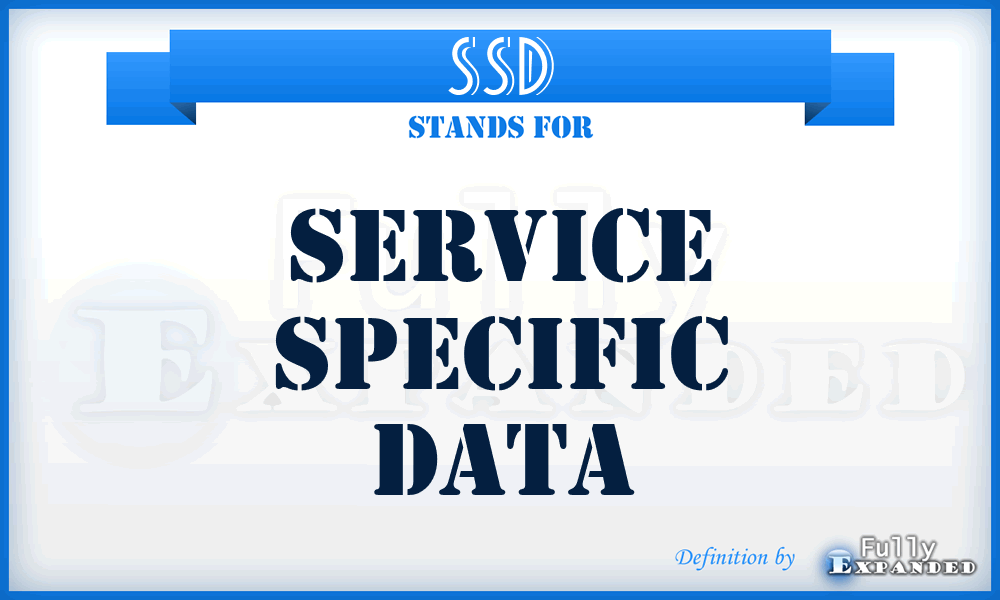 SSD - Service Specific Data