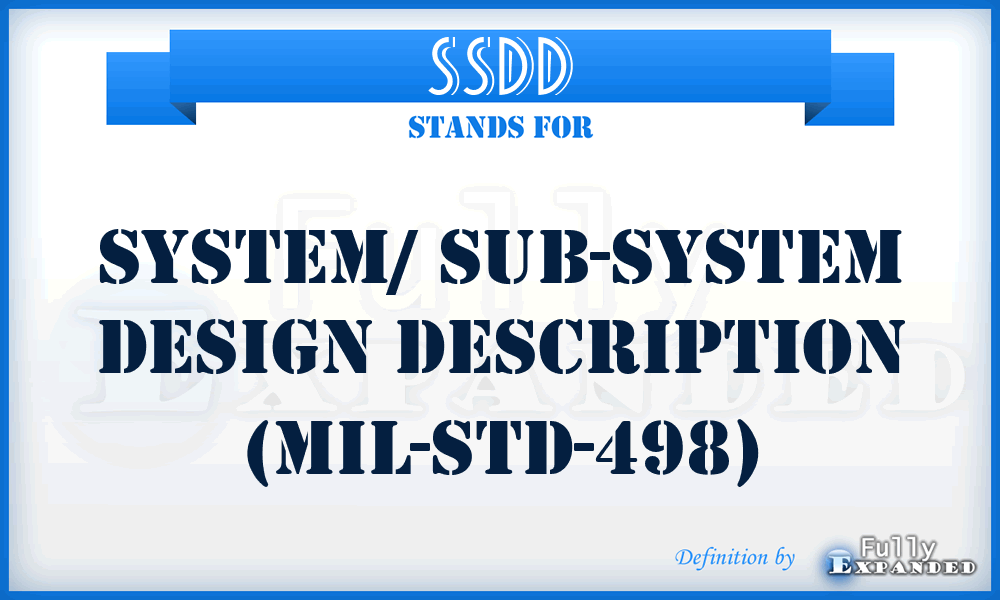 SSDD - System/ Sub-system Design Description (MIL-STD-498)