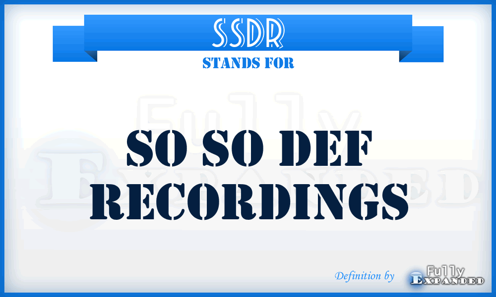 SSDR - So So Def Recordings