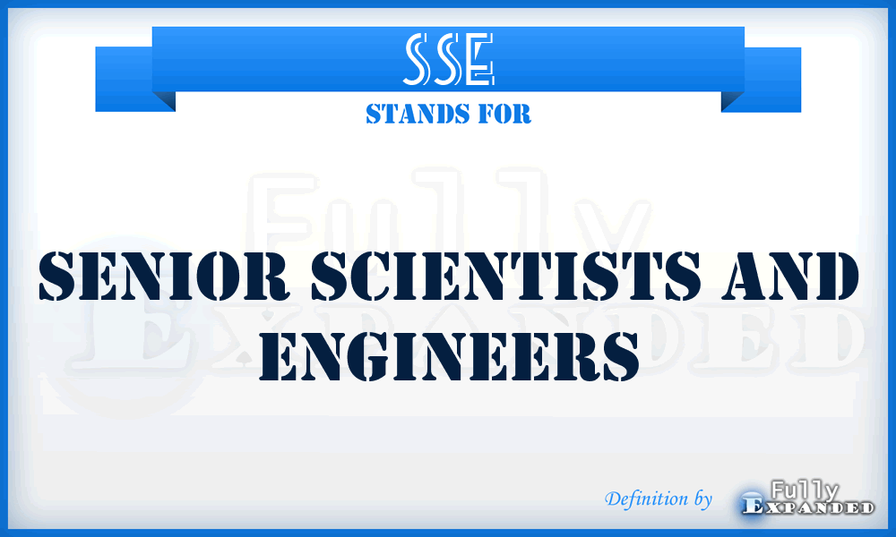 SSE - Senior Scientists and Engineers