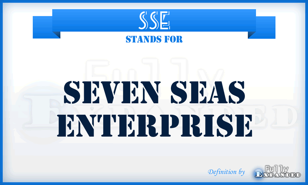 SSE - Seven Seas Enterprise