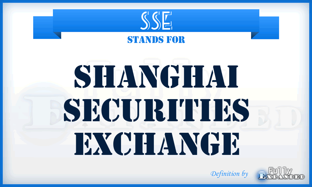 SSE - Shanghai Securities Exchange