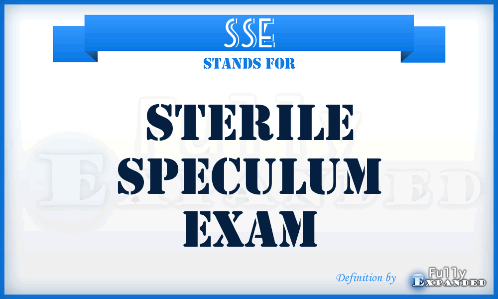 SSE - Sterile Speculum Exam