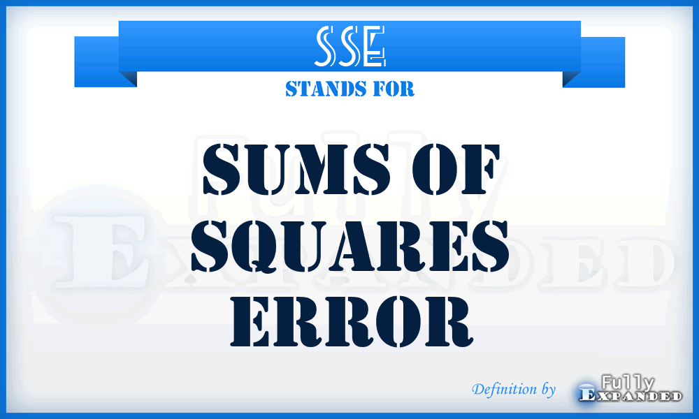SSE - sums of squares error