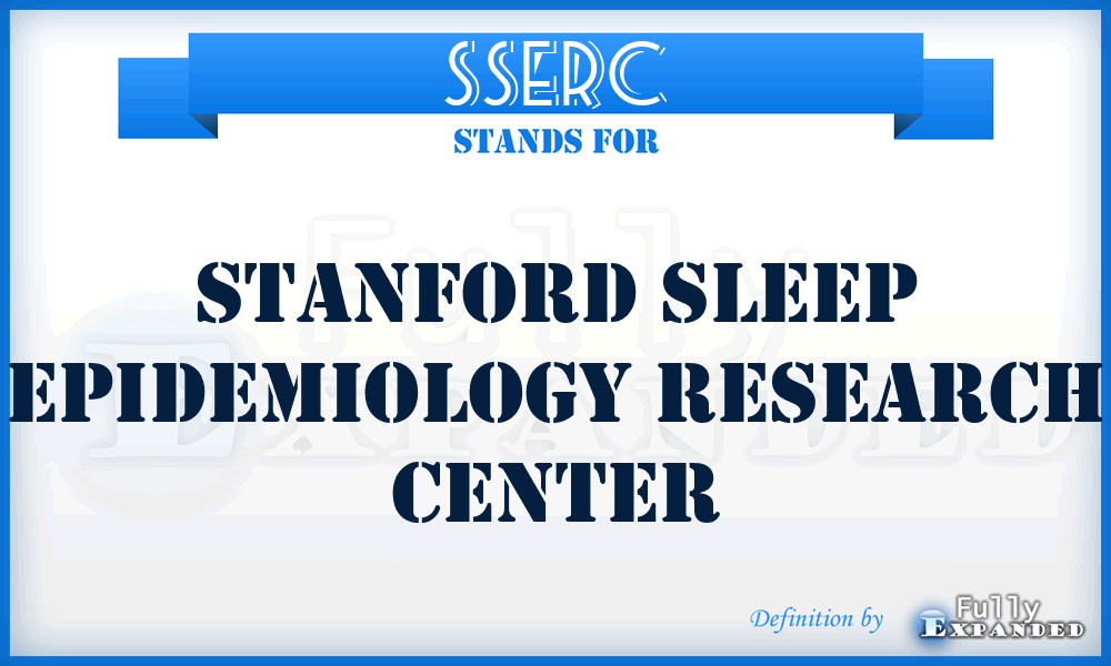 SSERC - Stanford Sleep Epidemiology Research Center