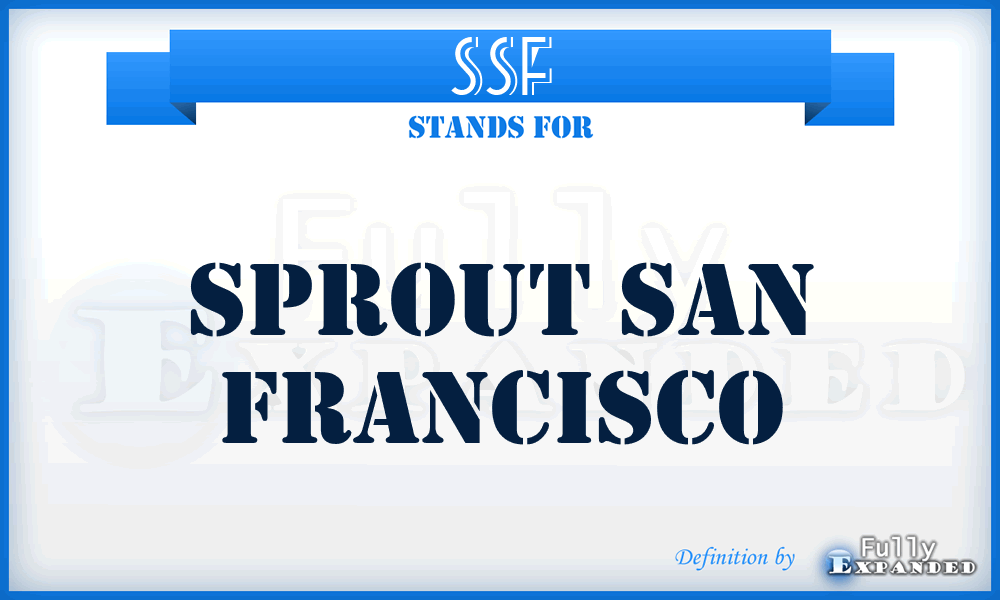 SSF - Sprout San Francisco