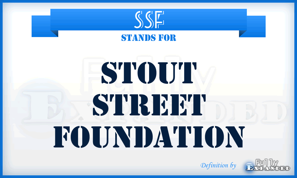 SSF - Stout Street Foundation