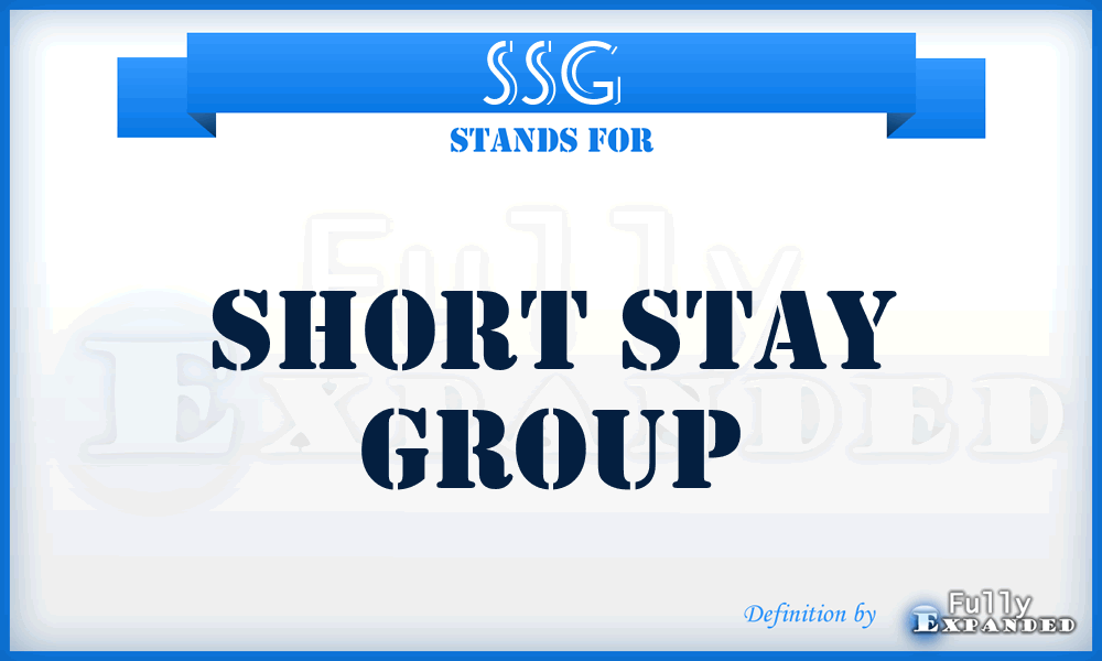 SSG - Short Stay Group