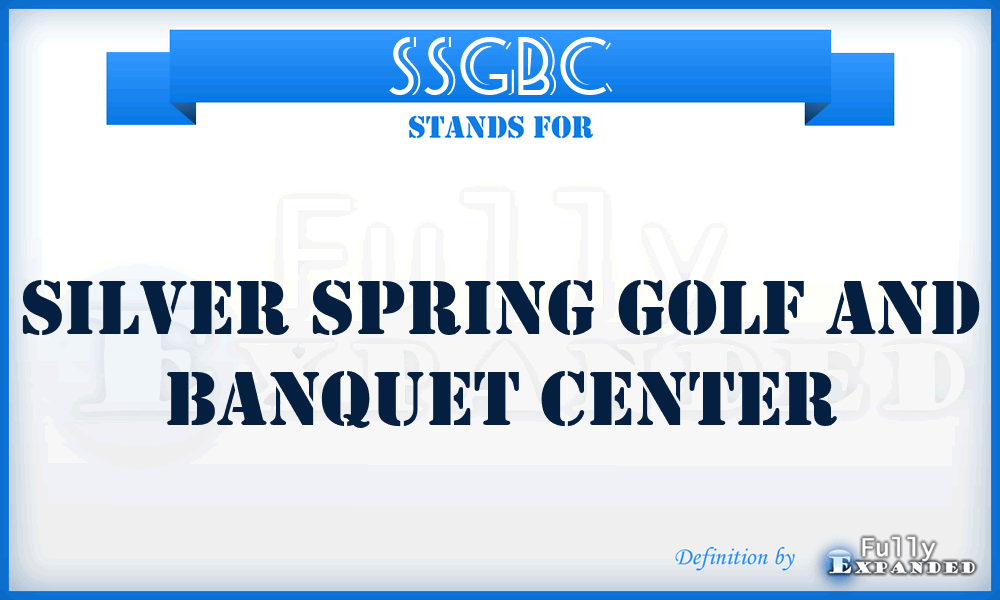 SSGBC - Silver Spring Golf and Banquet Center