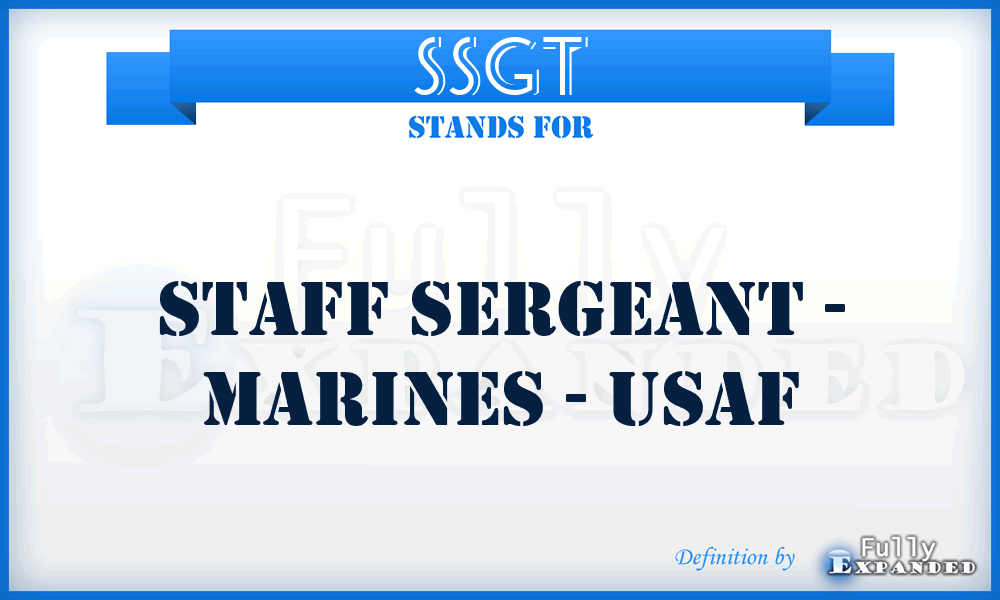SSGT - Staff Sergeant - Marines - USAF