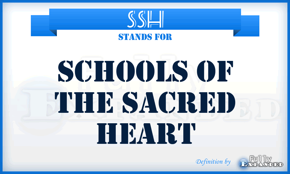 SSH - Schools of the Sacred Heart