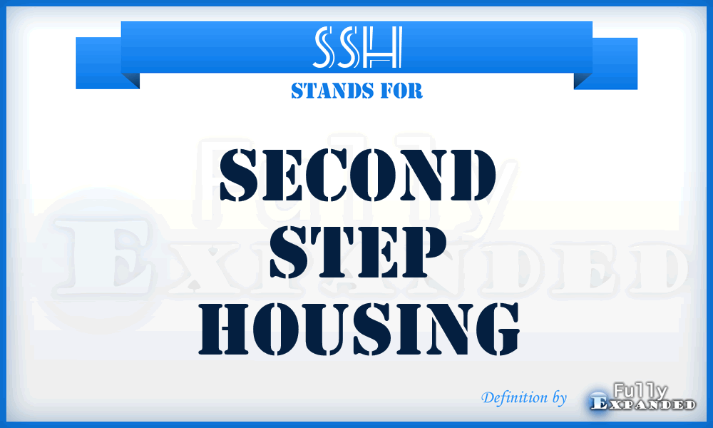 SSH - Second Step Housing