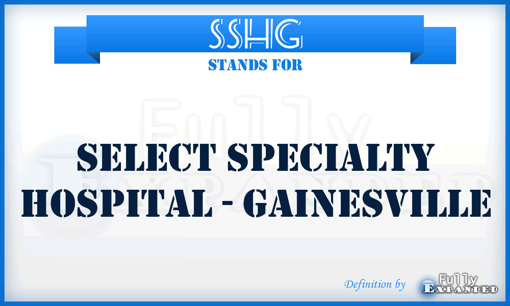 SSHG - Select Specialty Hospital - Gainesville