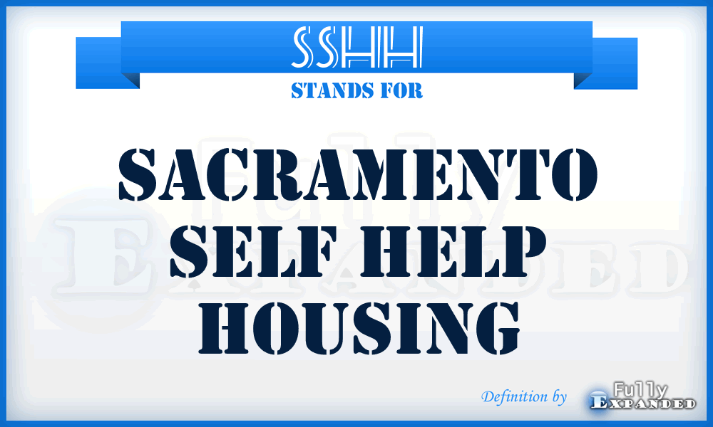 SSHH - Sacramento Self Help Housing