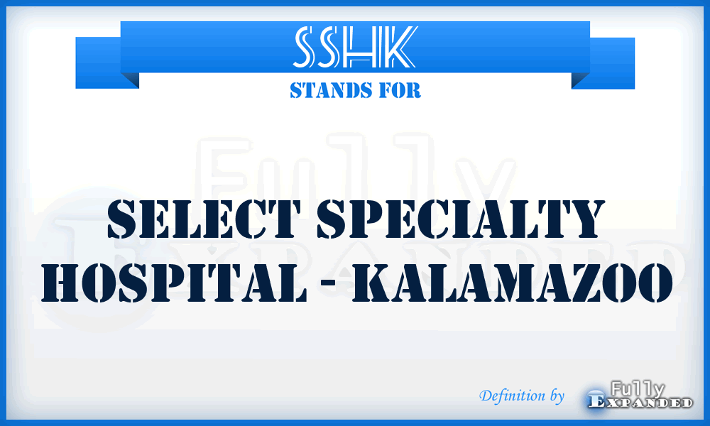 SSHK - Select Specialty Hospital - Kalamazoo
