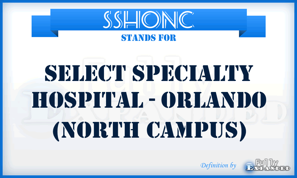 SSHONC - Select Specialty Hospital - Orlando (North Campus)