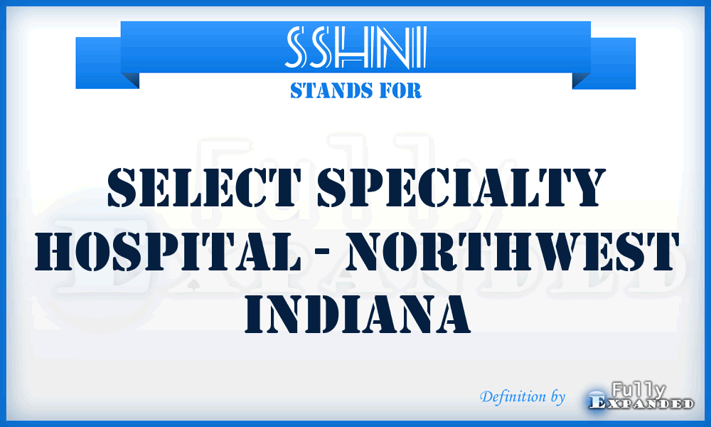 SSHNI - Select Specialty Hospital - Northwest Indiana