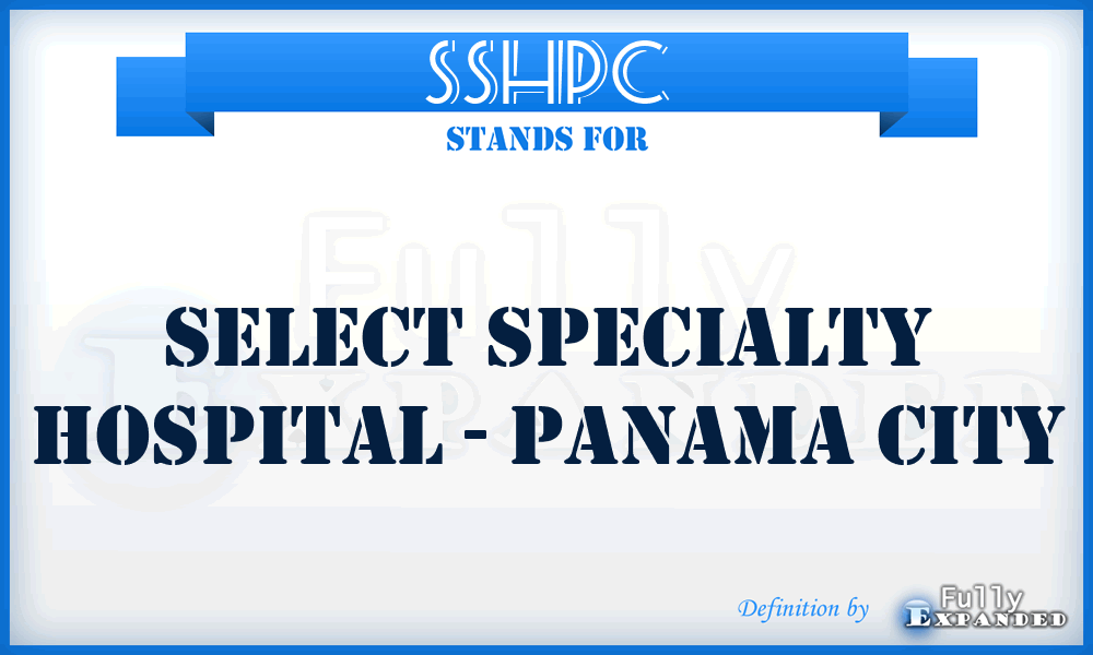 SSHPC - Select Specialty Hospital - Panama City